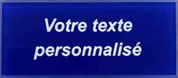 Plaque gravée Plexiglas BLEUE TEXTE BLANC