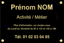 Plaque professionnelle Plexiglas NOIRE TEXTE DORÉ